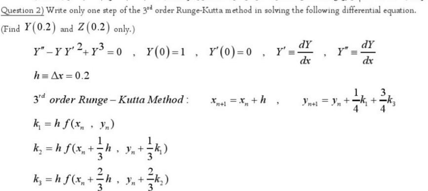 Question 2 Write Only One Step Of The 3rd Order Runge Kutta Method In Solving The Following Differential Equation Fin 1