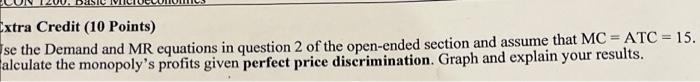 Extra Credit 10 Points Se The Demand And Mr Equations In Question 2 Of The Open Ended Section And Assume That Mc Atc 1