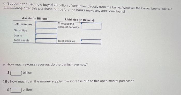 Suppose A Banking System With The Following Balance Sheet Has No Excess Reserves Assume That Banks Will Make Loans In T 3