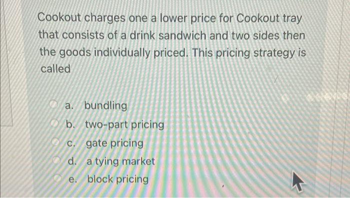 A Bundling B Two Part Pricing C Gate Pricing D A Tying Market 2