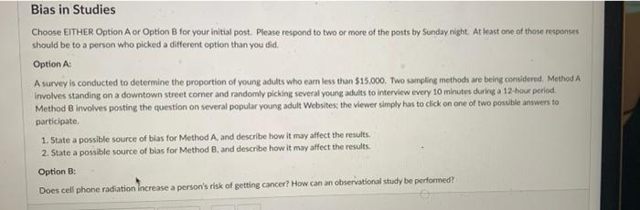 Bias In Studies Choose Either Option A Or Option B For Your Initial Post Please Respond To Two Or More Of The Posts By 1