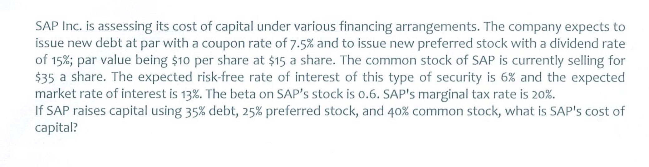 Sap Inc Is Assessing Its Cost Of Capital Under Various Financing Arrangements The Company Expects To Issue New Debt At 1