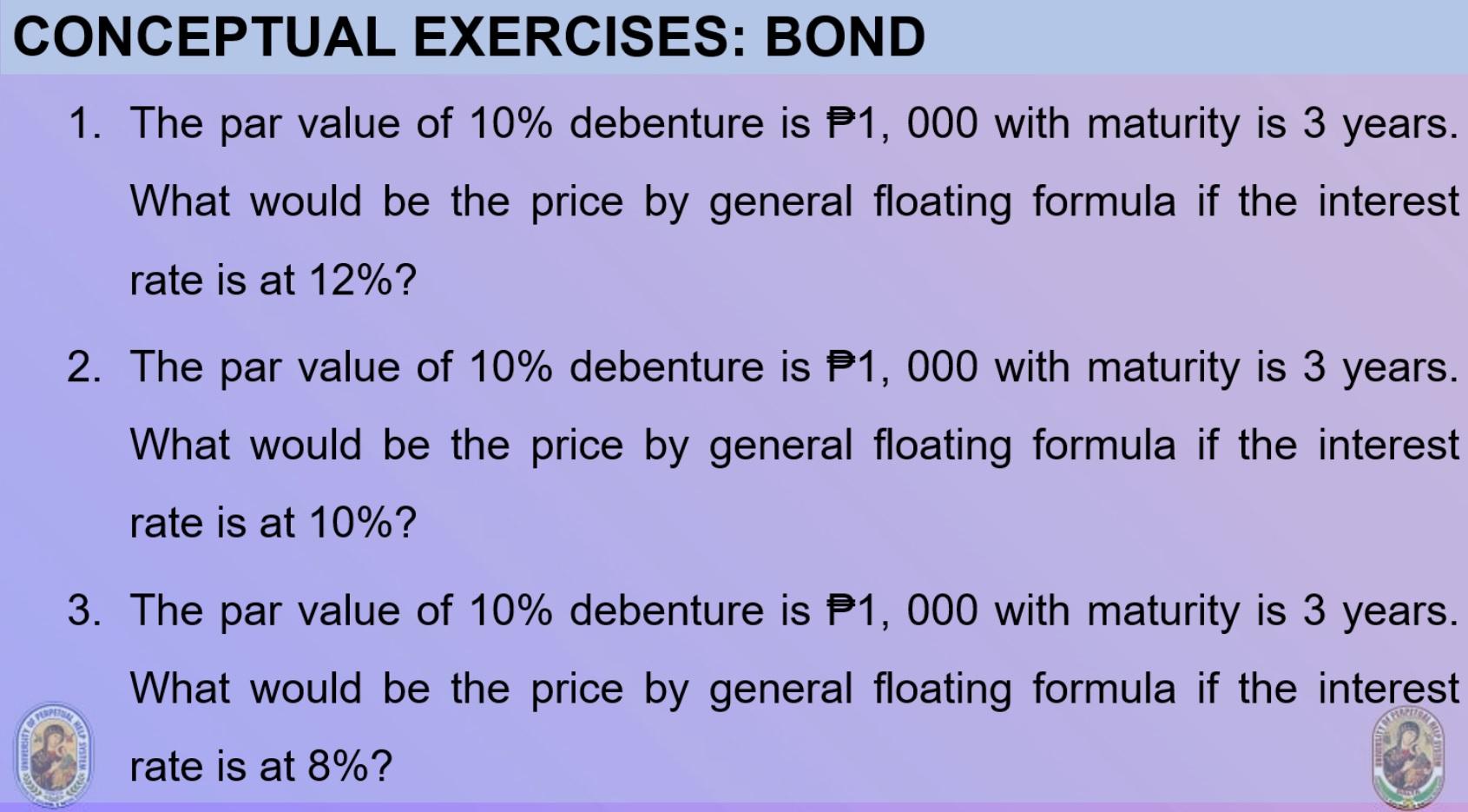 Conceptual Exercises Bond 1 The Par Value Of 10 Debenture Is P1 000 With Maturity Is 3 Years What Would Be The Price 1