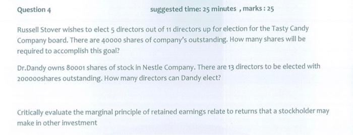 Question 4 Suggested Time 25 Minutes Marks 25 Russell Stover Wishes To Elect 5 Directors Out Of 11 Directors Up For E 1