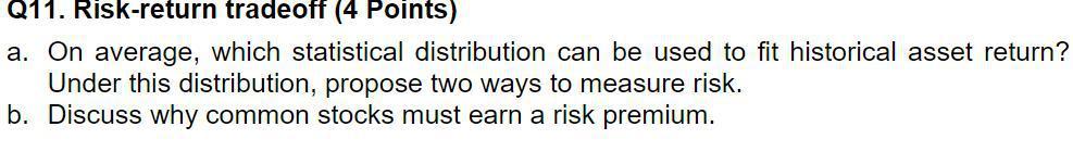Q11 Risk Return Tradeoff 4 Points A On Average Which Statistical Distribution Can Be Used To Fit Historical Asset R 1
