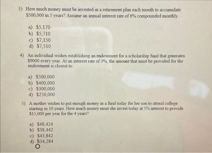 3 How Much Money Must Be Invested In A Retirement Plan Each Month To Accumulate 500 000 In 5 Years Assume An Annual I 1