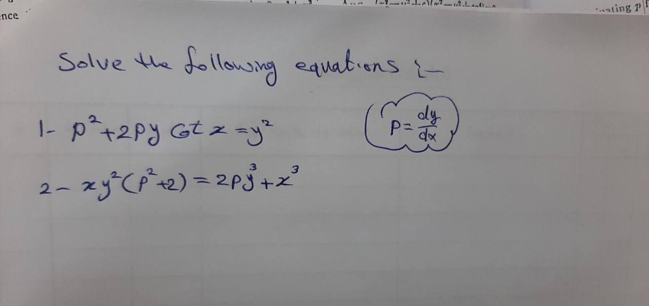 12 La Ating Ence Solve The Following Equations Dy I P 2py Gtx Y P Dx 3 2 Xy P 2 2pytz 1