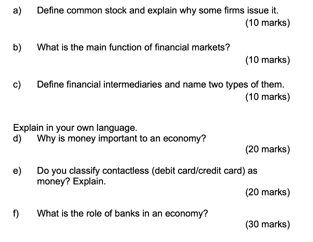 A Define Common Stock And Explain Why Some Firms Issue It 10 Marks B What Is The Main Function Of Financial Markets 1