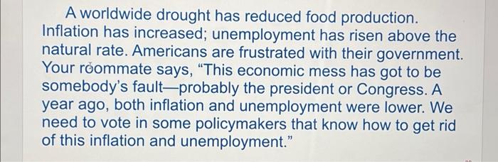 A Worldwide Drought Has Reduced Food Production Inflation Has Increased Unemployment Has Risen Above The Natural Rate 1