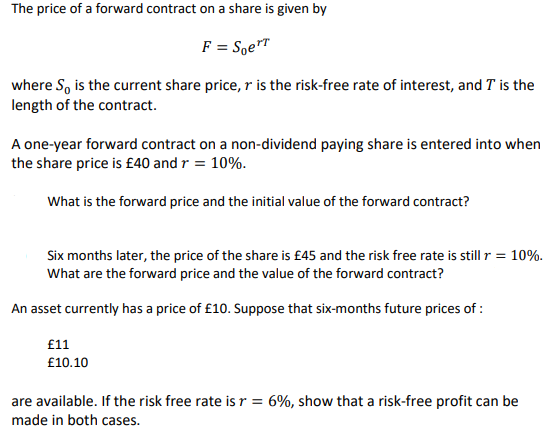 The Price Of A Forward Contract On A Share Is Given By F Soert Where S Is The Current Share Price R Is The Risk Free 1