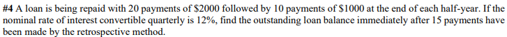 4 A Loan Is Being Repaid With 20 Payments Of 2000 Followed By 10 Payments Of 1000 At The End Of Each Half Year If Th 1