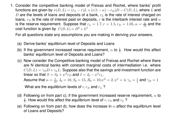 1 Consider The Competitive Banking Model Of Freixas And Rochet Where Banks Profit Functions Are Given By D L Tl 1