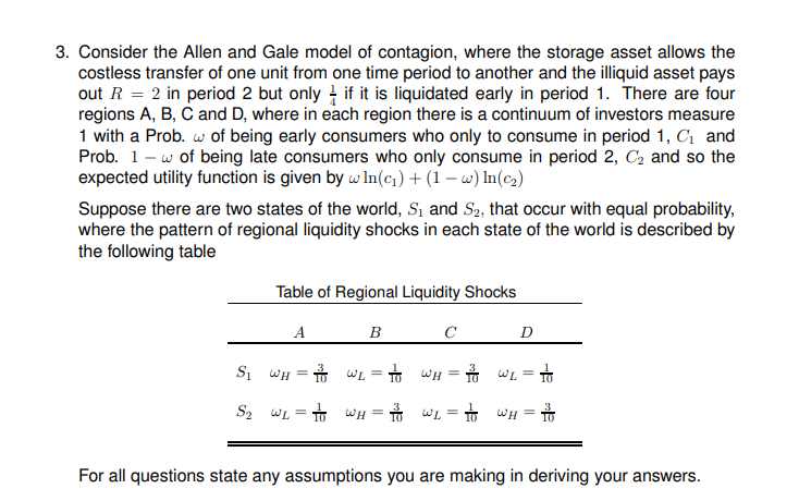 3 Consider The Allen And Gale Model Of Contagion Where The Storage Asset Allows The Costless Transfer Of One Unit From 1