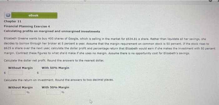 Ebook Chapter 11 Financial Planning Exercise 4 Calculating Profits On Margined And Unmargined Investments Elizabeth Greo 1