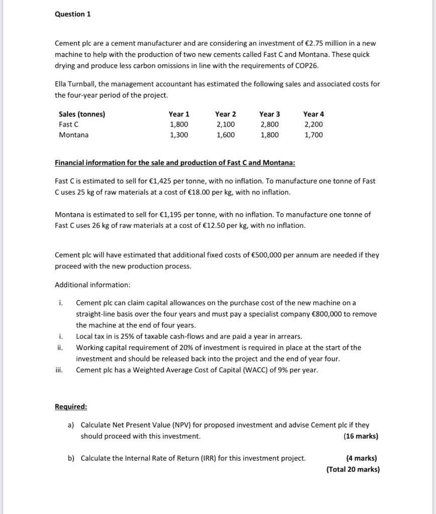 Question 1 Cement Plc Are A Cement Manufacturer And Are Considering An Investment Of 2 75 Million In A New Machine To H 1