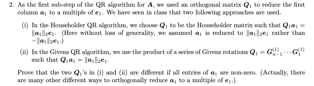 2 As The First Sub Step Of The Qr Algorithm For A We Used An Orthogonal Matrix Qi To Reduce The First Column Ay To A M 1