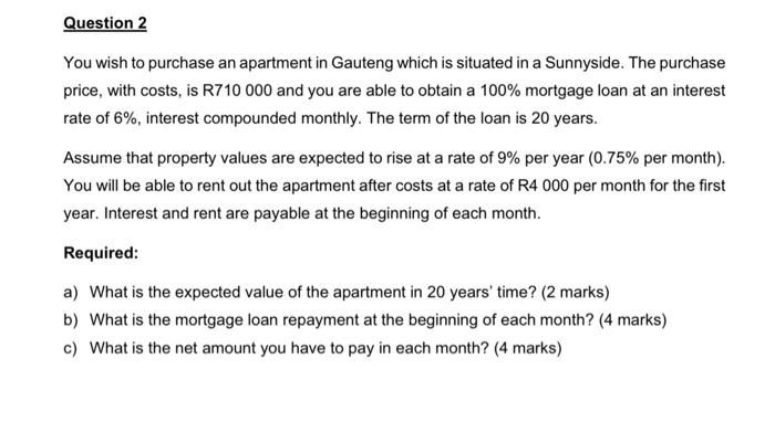 Question 2 You Wish To Purchase An Apartment In Gauteng Which Is Situated In A Sunnyside The Purchase Price With Costs 1