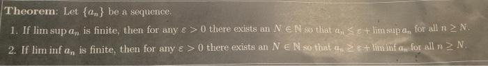 Theorem Let An Be A Sequence 1 If Lim Sup A Is Finite Then For Any E 0 There Exists An Nens That A Seit Lim Su 1