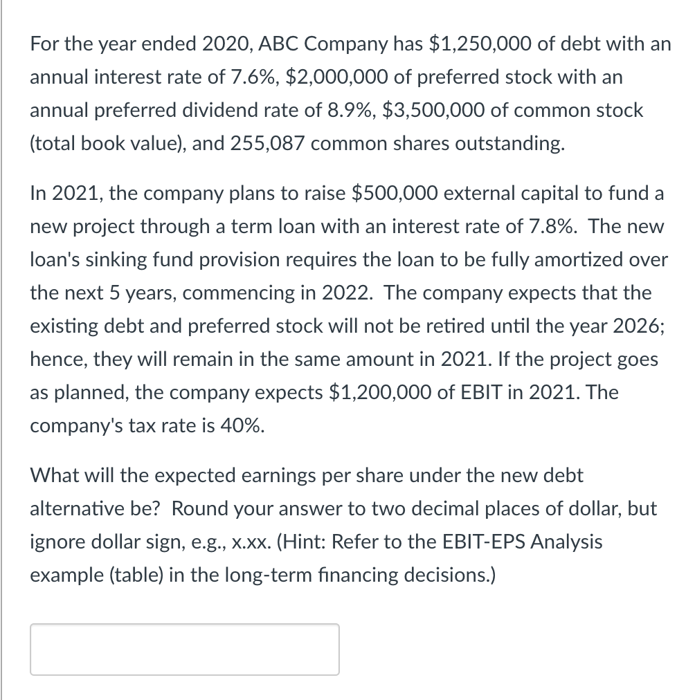 For The Year Ended 2020 Abc Company Has 1 250 000 Of Debt With An Annual Interest Rate Of 7 6 2 000 000 Of Preferre 1