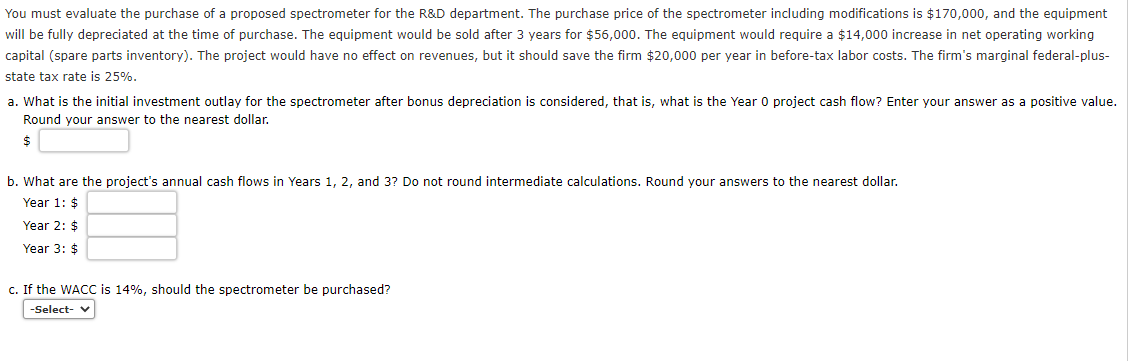 You Must Evaluate The Purchase Of A Proposed Spectrometer For The R D Department The Purchase Price Of The Spectrometer 1