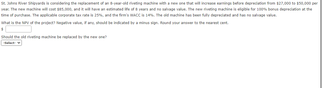 St Johns River Shipyards Is Considering The Replacement Of An 8 Year Old Riveting Machine With A New One That Will Incr 1