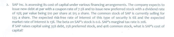 2 Sap Inc Is Assessing Its Cost Of Capital Under Various Financing Arrangements The Company Expects To Issue New Debt 1