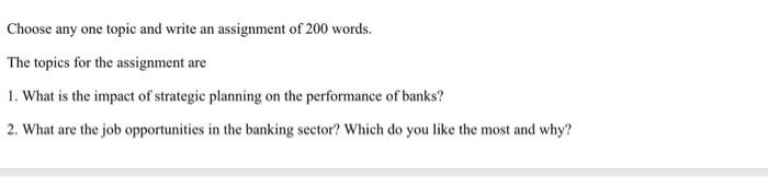 Choose Any One Topic And Write An Assignment Of 200 Words The Topics For The Assignment Are 1 What Is The Impact Of St 1