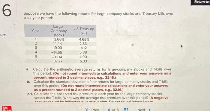 Return To 6 Suppose We Have The Following Returns For Large Company Stocks And Treasury Bills Over A Six Year Period Ye 1