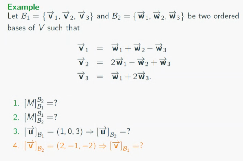 Example Let Bi T1 T2 T3 And B2 W 1 W2 W3 Be Two Ordered Bases Of V Such That Ji 2 W 1 W 2 W 3 2w1 W2 W 1