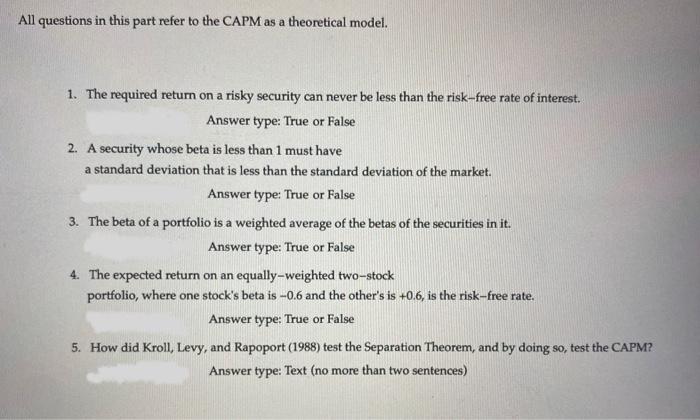 All Questions In This Part Refer To The Capm As A Theoretical Model 1 The Required Return On A Risky Security Can Neve 1
