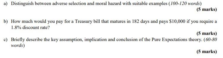 A Distinguish Between Adverse Selection And Moral Hazard With Suitable Examples 100 120 Words 5 Marks B How Much W 1