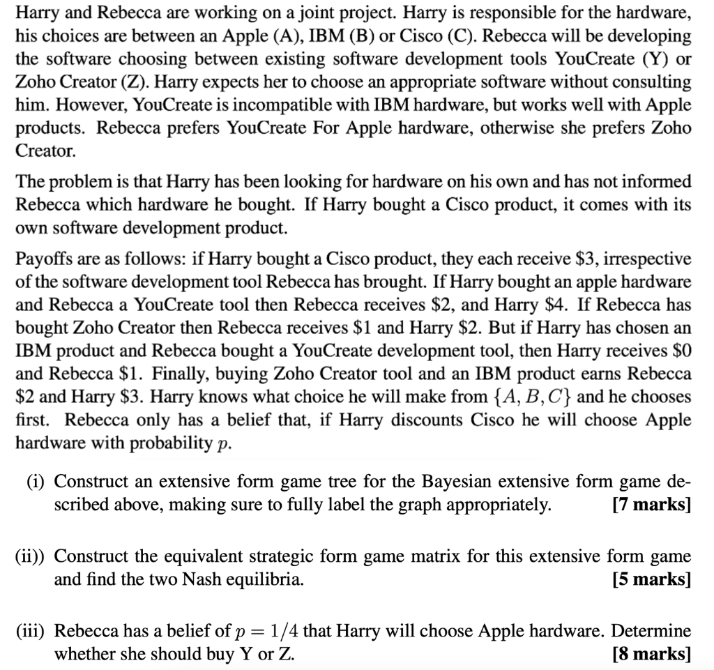 Harry And Rebecca Are Working On A Joint Project Harry Is Responsible For The Hardware His Choices Are Between An Appl 1