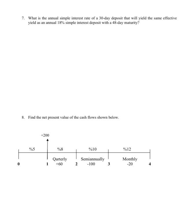 7 What Is The Annual Simple Interest Rate Of A 30 Day Deposit That Will Yield The Same Effective Yield As An Annual 18 1