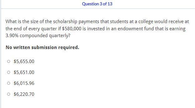 Question 3 Of 13 What Is The Size Of The Scholarship Payments That Students At A College Would Receive At The End Of Eve 1