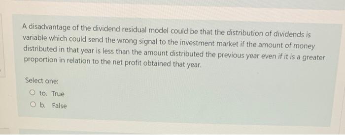 A Disadvantage Of The Dividend Residual Model Could Be That The Distribution Of Dividends Is Variable Which Could Send T 1