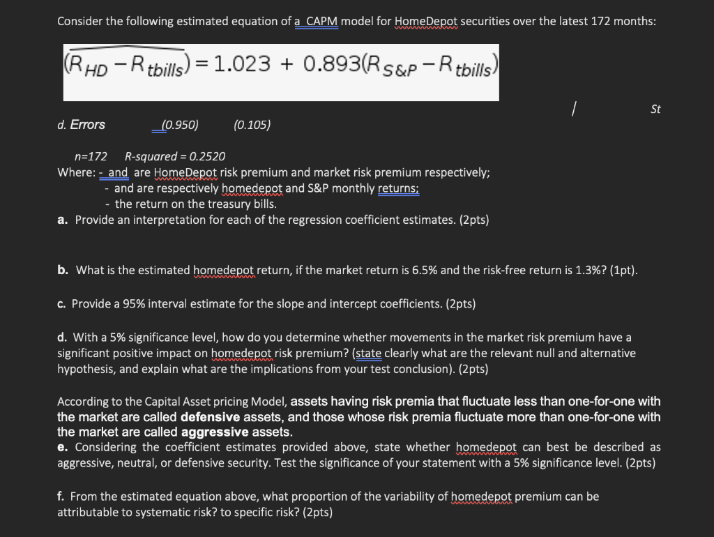 Consider The Following Estimated Equation Of A Capm Model For Home Depot Securities Over The Latest 172 Months Rhd Rt 1