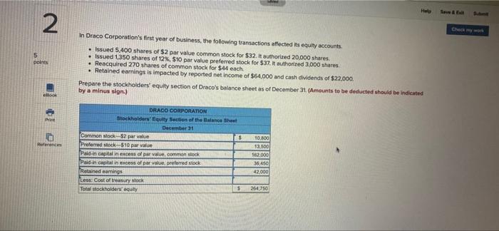 Hele 2 5 Points In Draco Corporation S First Year Of Business The Following Transactions Affected Its Equity Accounts 1