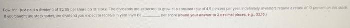 Fow In Just Paid A Vidend Of 20 Per There Is Stock The Dividendenre Expected To Grow At Content Of 45 Percent Per Yerin 1