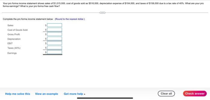 Your Pro Forma Income Statement Shows Sales Of 1 015 000 Cost Of Goods Sold As 516 000 Depreciation Expense Of 104 1