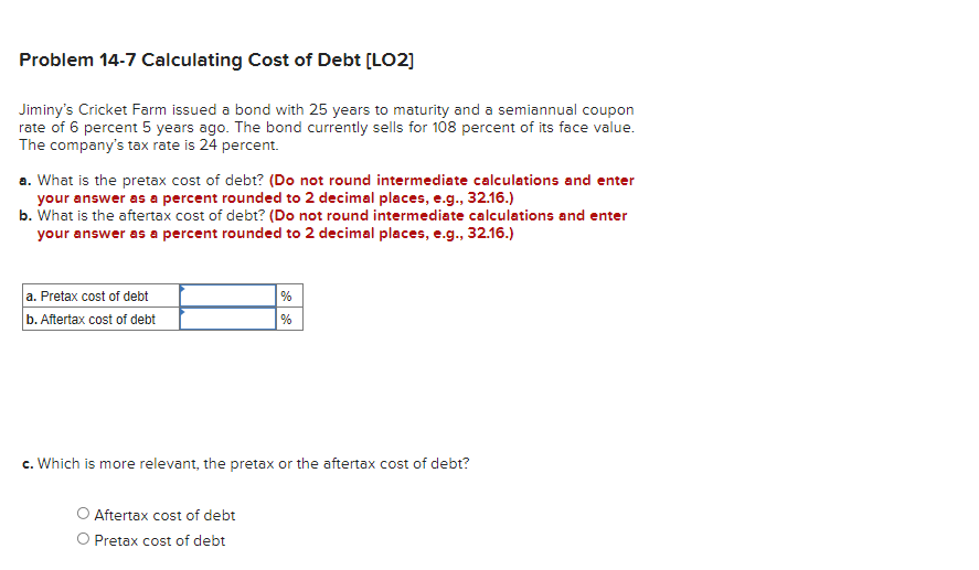 Problem 14 7 Calculating Cost Of Debt 102 Jiminy S Cricket Farm Issued A Bond With 25 Years To Maturity And A Semiannu 1