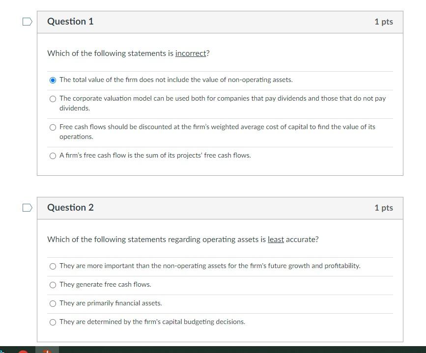 Question 1 1 Pts Which Of The Following Statements Is Incorrect The Total Value Of The Firm Does Not Include The Value 1