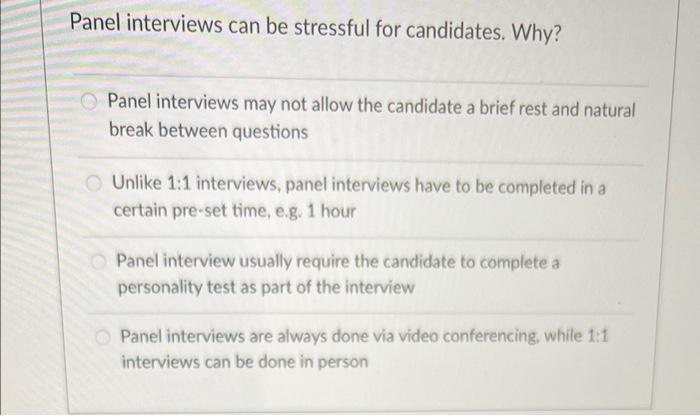 Question 7 2 Pts Panel Interviews Can Be Stressful For Candidates Why Panel Interviews May Not Allow The Candidate A 3