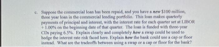 3 Suppose You Want To Hedge A 100 Million Commercial Loan That Will Mature Be Repaid May 31 20xx This Type Of Loan 2