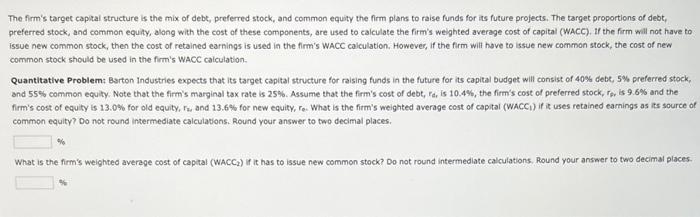The Firm S Target Capital Structure Is The Mix Of Debt Preferred Stock And Common Equity The Firm Plans To Raise Funds 1