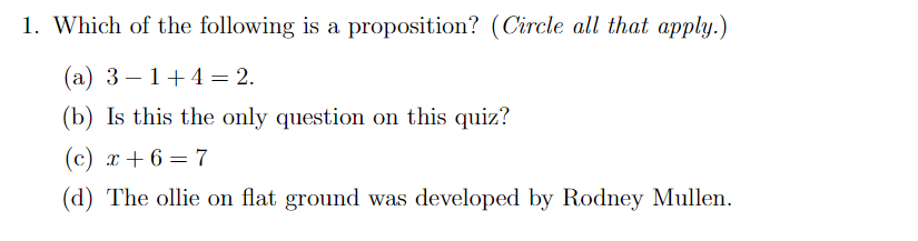 1 Which Of The Following Is A Proposition Circle All That Apply A 3 1 4 2 B Is This The Only Question On Thi 1