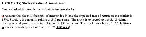 1 20 Marks Stock Valuation Investment You Are Asked To Provide The Valuation For Two Stocks D Assume That The Ris 1