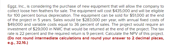Eggz Inc Is Considering The Purchase Of New Equipment That Will Allow The Company To Collect Loose Hen Feathers For S 1