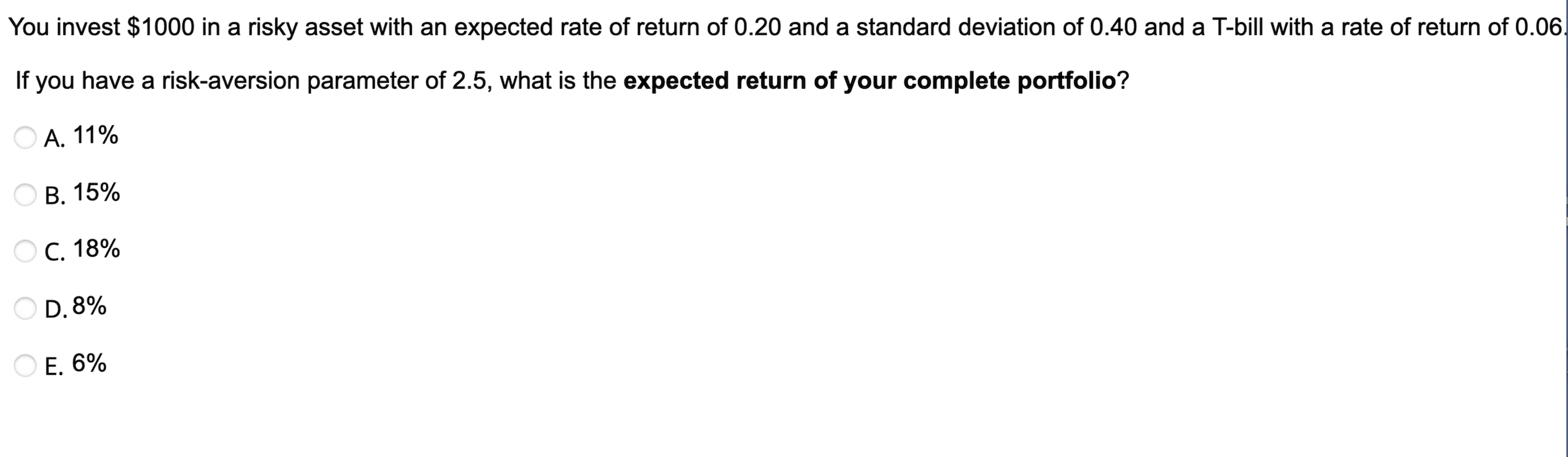 You Invest 1000 In A Risky Asset With An Expected Rate Of Return Of 0 20 And A Standard Deviation Of 0 40 And A T Bill 1