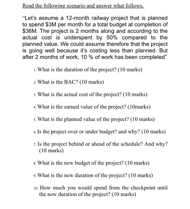 Read The Following Scenario And Answer What Follows Let S Assume A 12 Month Railway Project That Is Planned To Spend 1