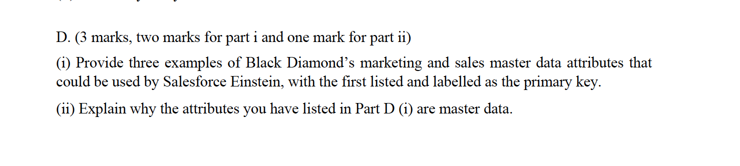 D 3 Marks Two Marks For Part I And One Mark For Part Ii I Provide Three Examples Of Black Diamond S Marketing And 1
